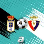 La Liga8217da Kritik Mac Real Oviedo ve Osasuna Karsilasmasinin Detaylari