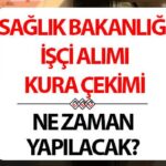 Saglik Bakanligi Isci Alimi Kura Sonuclari ve Detaylar 2025