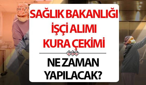 Sağlık Bakanlığı İşçi Alımı Kura Sonuçları ve Detaylar 2025