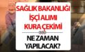 Sağlık Bakanlığı İşçi Alımı Kurası 2025: Tarih, Sonuçlar ve Detaylar