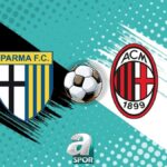 Serie Anin Kritik Maci Parma 8211 Milan 8 Kasim 2025 Programi ve Detaylar