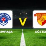Super Lig Heyecani Kasimpasa ve Goztepe Karsilasmasinin Detaylari