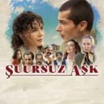 Suursuz Ask Filmi Konu Ozeti ve Oyuncu Kadrosu