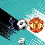Tottenham ve Manchester United Karsilasmasi Hakkinda Detaylar