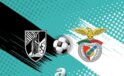 Vitoria Guimaraes – Benfica Karşılaşması Detayları ve Tahminler