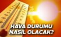 Yarın Hava Durumu ve Detaylı Tahminler
