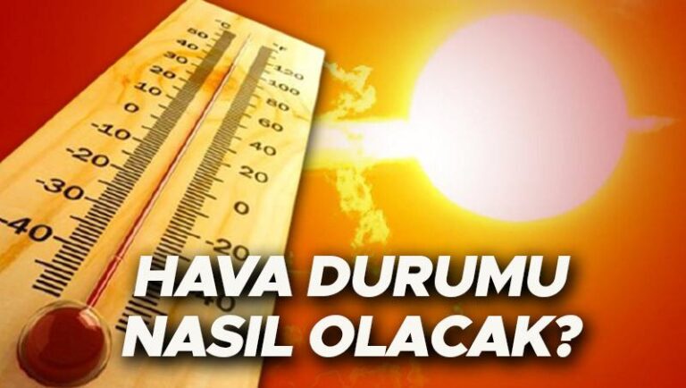 Yarin Hava Durumu ve Detayli Tahminler