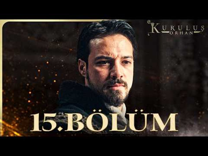 Kuruluş Orhan 15. Bölüm: Galibiyetin Bedeli ve Büyük Hesaplaşma
