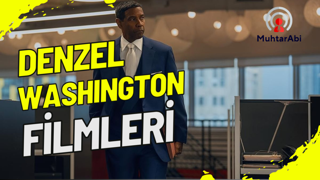 Denzel Washington Filmleri: En İyileri ve Kariyeri