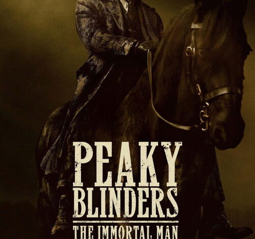 Peaky Blinders: Ölümsüz Adam Efsanesi Yeniden Alevleniyor