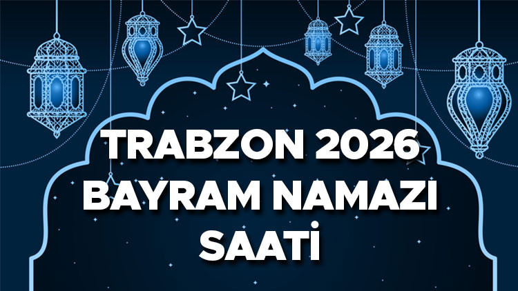 Trabzon'da Bayram Coşkusu: 2026 Ramazan Bayramı Namazı Vakti Açıklandı!