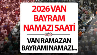 Van'da Bayram Namazı Vakti: 2026 Ramazan Bayramı için Diyanet'ten Saat Duyurusu