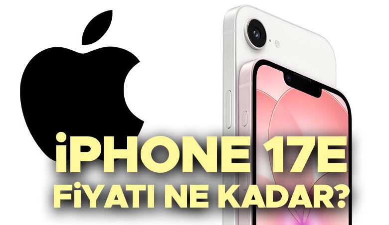 iPhone 17e Tanıtıldı: Uygun Fiyatı ve Türkiye Ön Sipariş Tarihiyle Teknoloji Dünyasını Sarsıyor!