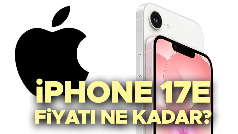 iPhone 17e Tanıtıldı: Uygun Fiyatı ve Türkiye Ön Sipariş Tarihiyle Teknoloji Dünyasını Sarsıyor!